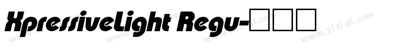 XpressiveLight Regu字体转换